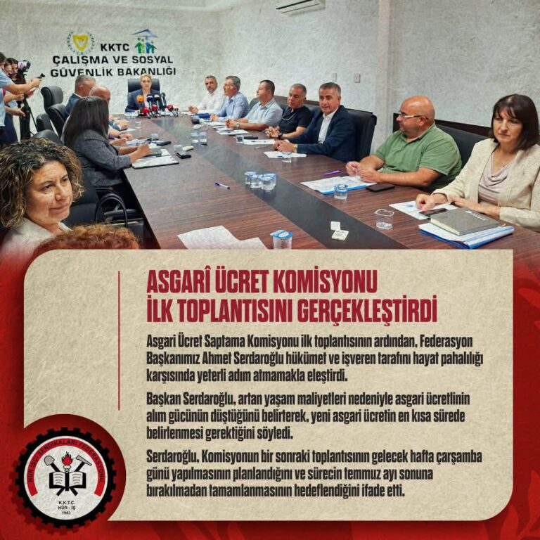 ASGARİ ÜCRET KOMİSYONU İLK TOPLANTISINI GERÇEKLEŞTİRDİ